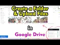 How to Create a Folder Upload Files in Google Drive