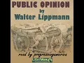 Public Opinion by Walter LIPPMANN read by progressingamerica Part Full Book