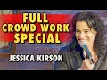 Full Crowd Work Special Jessica Kirson