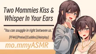two mommies kiss u0026 whisper in your ears ff4a praise cuddles hairplay 