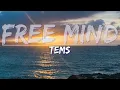 Download Lagu Tems - Free Mind (Lyrics) - Full Audio, 4k Video