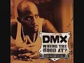 DMX-Where the Hood at