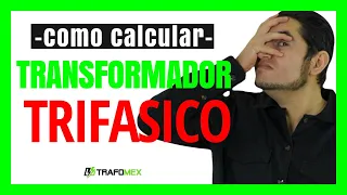 Cómo Calcular un TRANSFORMADOR TRIFASICO 👉Curso de Transformadores Trifásicos 🔥🔥🔥