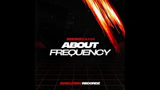 Riegosama - About Frequency (Son Inédit)