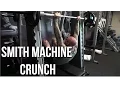 Smith Machine Crunch