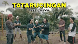 Download TATARUCINGAN | BODOR SUNDA MP3