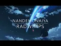 Nandemonaiya - RADWIMPS (Kimi no na wa./Movie Version) 【English Translation - Romaji Lyrics】