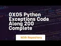 0x05 python exceptions code along 200 complete