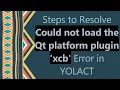 Steps to Resolve Could not load the Qt platform plugin xcb Error in YOLACT