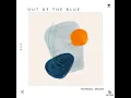 Out of the Blue