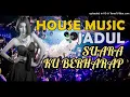 Download Lagu House Jadul - Suara Ku Berharap
