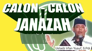 Download Ceramah Ustadz Irfan Yusuf - Calon Calon Jenazah MP3