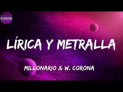 Download MP3 Millonario \u0026 W. Corona -Lírica y Metralla(letra)