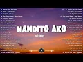 New OPM Love Songs 2026🌻Philippines Tagalog Love Hits🌙 Nandito Ako - Rob Deniel 💖 Spotify Viral Mix