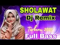 Download Lagu DJ SHOLAWAT FULL BASS - Sholawat Merdu, Sholawat Jibril Pelancar Rezeki // versi koplo REMIX