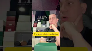 Porsche x Iate x Relógios