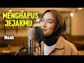 Lagu NOAH - MENGHAPUS JEJAKMU | Reggae Cover by Ameera
