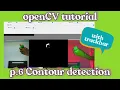Contour Detection openCV tutorial part 6 from scratch using python