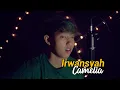 Download Lagu Irwansyah - Camelia Cover Chika Lutfi