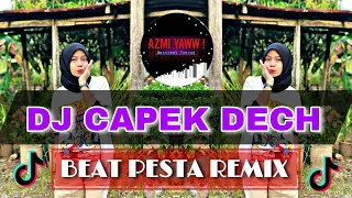 Download DJ CAPEK DECH MIKIRIN KAMU | BEAT PESTA REMIX ( DJ AzmiYaw ) MP3