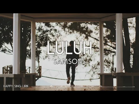 Download MP3 Samsons - Luluh (Lirik)