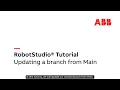 RobotStudio Cloud Tutorial - Updating a Branch from Main