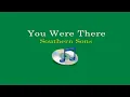 You Were There (Lyrics Video) - Southern Sons