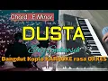 Download Lagu DUSTA - Elvy Sukaesih Versi Dangdut Koplo KARAOKE rasa ORKES Yamaha PSR S970