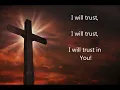 I will trust in you by Lauren Daigle w/lyrics