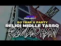 Lagu DJ RAMADHAN || TRAP X PARTY MIDLE TASSO BASS NGUK NGUK 2026