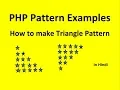 Star Patterns in PHP Triangle Pattern example tutorials in hindi Part 19