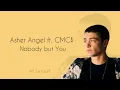 Asher Angel ft. CMC$ - Nobody But You (Lyrics)