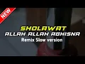 Download Lagu DJ SHOLAWAT ALLAH ALLAH AGHISNA | COVER REMIX SLOW 2022