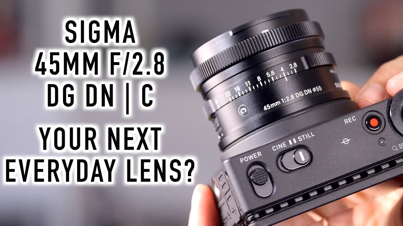 Sigma 45mm f/2.8 DG DN Contemporary - Short and Sweet, Big on Results - Full Review