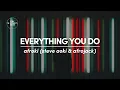 Download Lagu Afroki (Steve Aoki \u0026 Afrojack) - Everything You Do ft. Aviella (Lyrics)