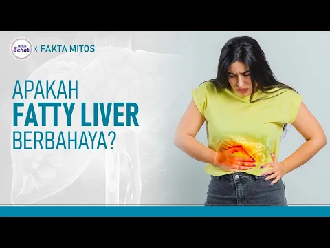 Perlemakan Hati (Fatty Liver), Apa Bahayanya?