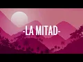 Camilo, Christian Nodal - La Mitad (Letra/Lyrics)