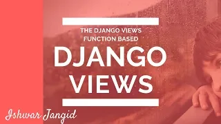 2 Making Function based views in Django