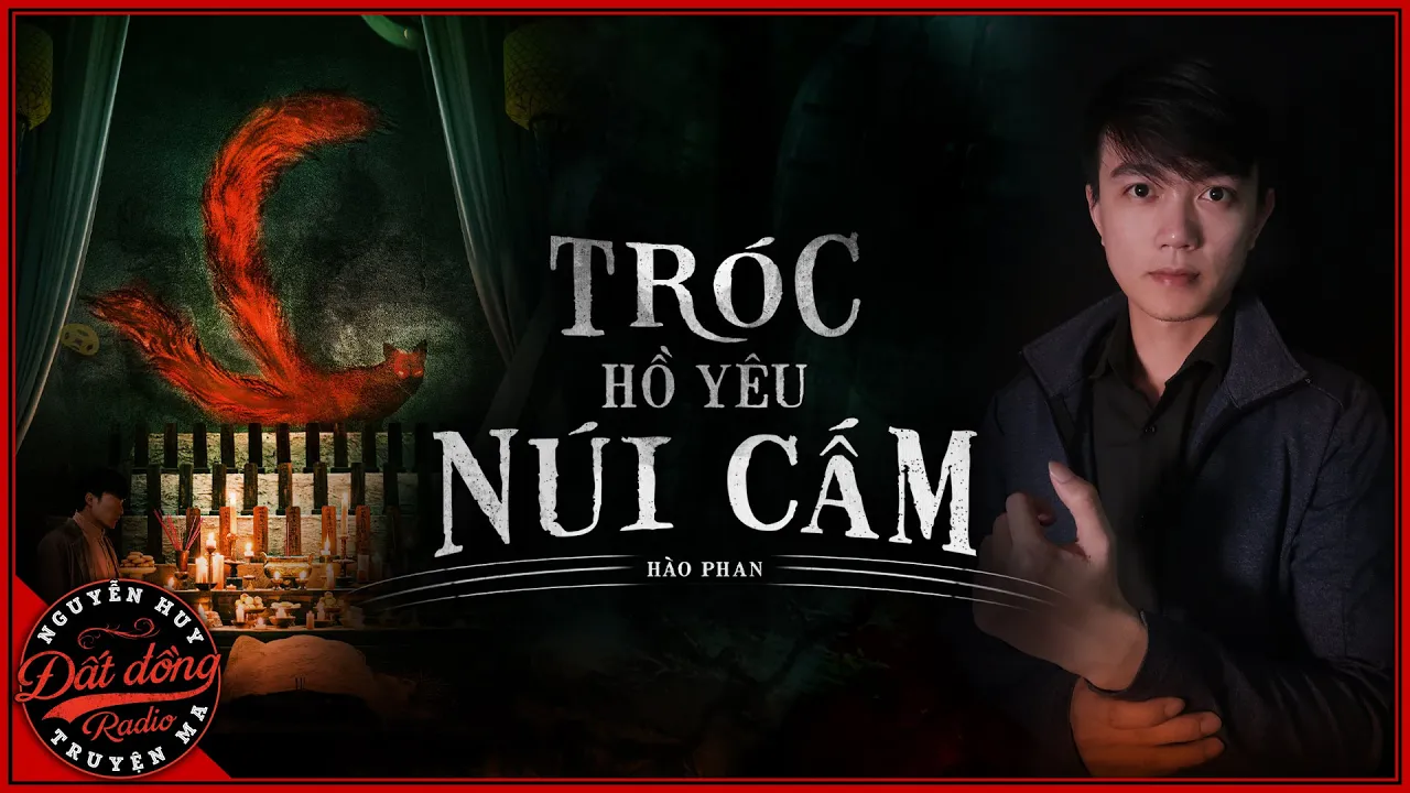 Truyện ma : TRÓC HỒ YÊU NÚI CẤM | TẬP 1/2 | Lăng Quân trở về Thất Sơn