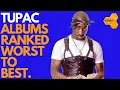 Tupac Albums Ranked Worst to Best