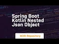 Spring boot kotlin nested json object