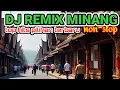Lagu DJ REMIX MINANG TOP HITS TERBARU 2025 || REMIX MINANG TERPOPULER 2025