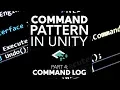 Command Pattern in Unity Part 4 Command Log