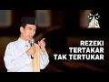Download Lagu REZEKI TAK TERTUKAR - Ustadz Abdul Somad