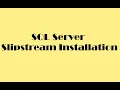 SQL Server Slipstream Installation