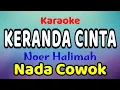Download Lagu KERANDA CINTA Karaoke Nada Cowok / Nada Pria Noer Halimah