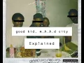 Lagu good kid, m.A.A.d city EXPLAINED
