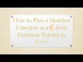 How to Pass a Member Function as a C-Style Function Pointer in C