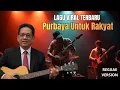 Lagu PURBAYA UNTUK RAKYAT – Lagu Perjuangan yang Menyentuh Hati