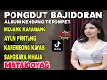 Download Lagu MOJANG KARAWANG ~ PONGDUT BAJIDORAN || ALBUM KENDANG TEROMPET || MATAK OYAG